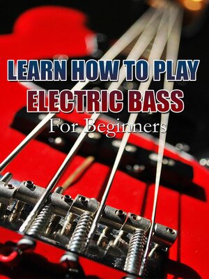 cover image of Learn How to Play Electric Bass For Beginners